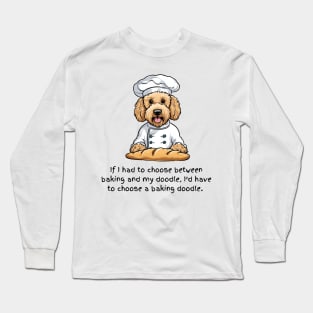 Choose a Baking Doodle Long Sleeve T-Shirt